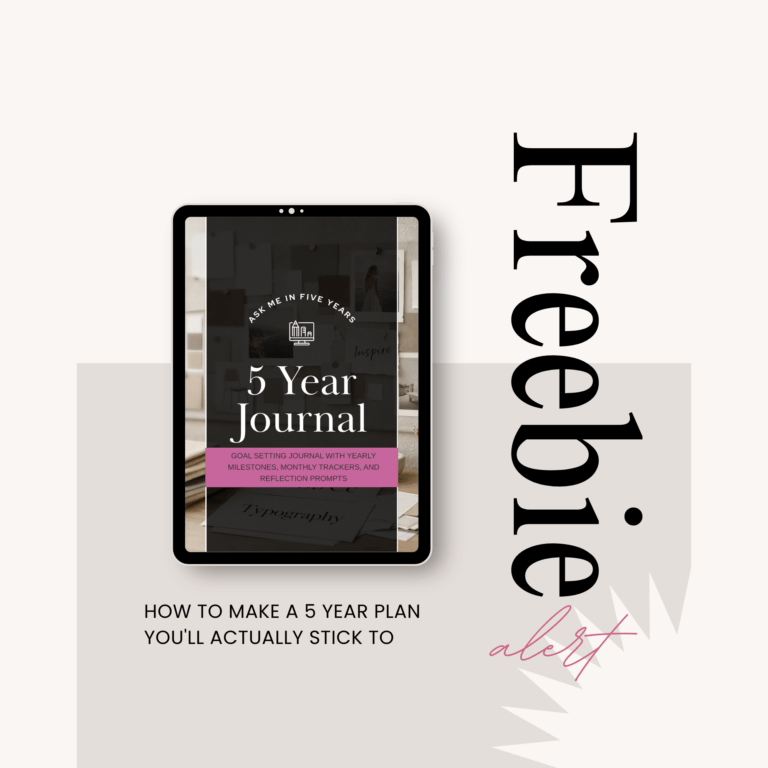 How To Make A 5 Year Plan You’ll Actually Stick To (Free Printable Journal)